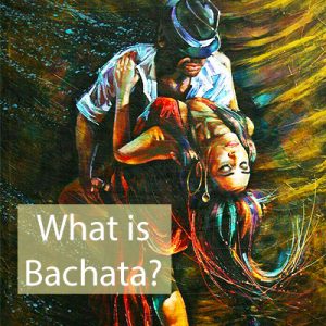 what is bachata music dance blog uk